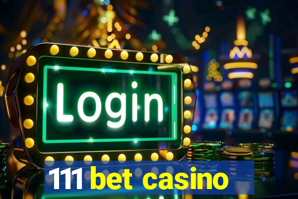 111 bet casino